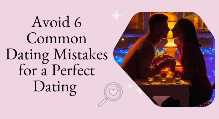 Dating mistakes common making any these Dating mistakes common making any these